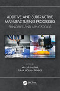 Pandey / Sharma |  Additive and Subtractive Manufacturing Processes | Buch |  Sack Fachmedien