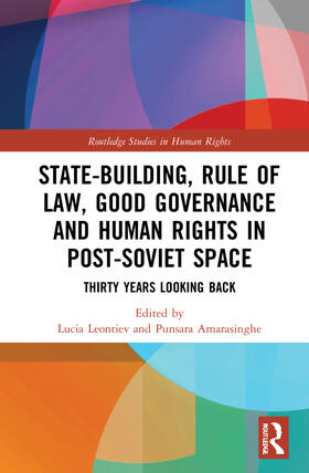 Leontiev / Amarasinghe |  State-Building, Rule of Law, Good Governance and Human Rights in Post-Soviet Space | Buch |  Sack Fachmedien