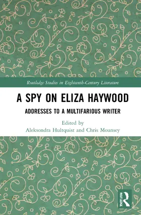 Hultquist / Mounsey |  A Spy on Eliza Haywood | Buch |  Sack Fachmedien