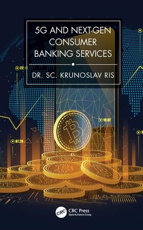 Ris / Ris, PhD | 5G and Next-Gen Consumer Banking Services | Buch | 978-1-03-205572-5 | sack.de