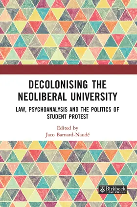 Barnard-Naude |  Decolonising the Neoliberal University | Buch |  Sack Fachmedien