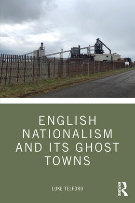 Telford | English Nationalism and its Ghost Towns | Buch | 978-1-03-205671-5 | sack.de