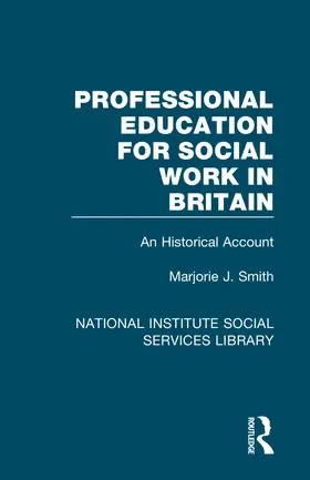 Smith |  Professional Education for Social Work in Britain | Buch |  Sack Fachmedien