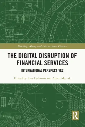 Lechman / Marszk | The Digital Disruption of Financial Services | Buch | 978-1-032-05768-2 | www.sack.de