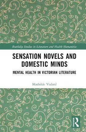 Vialard |  Sensation Novels and Domestic Minds | Buch |  Sack Fachmedien