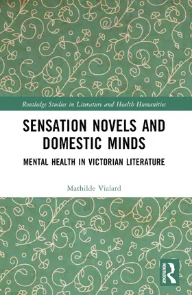Vialard |  Sensation Novels and Domestic Minds | Buch |  Sack Fachmedien