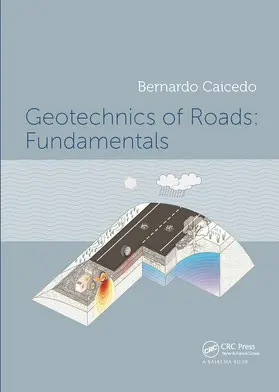 Caicedo |  Geotechnics of Roads: Fundamentals | Buch |  Sack Fachmedien