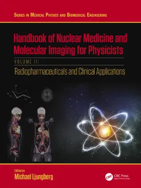 Ljungberg | Handbook of Nuclear Medicine and Molecular Imaging for Physicists | Buch | 978-1-032-05956-3 | sack.de