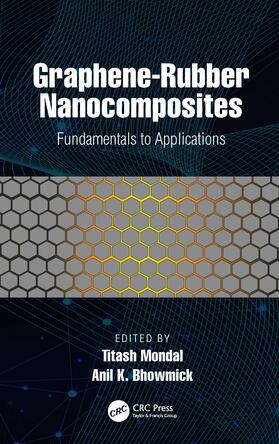 Mondal / Bhowmick |  Graphene-Rubber Nanocomposites | Buch |  Sack Fachmedien