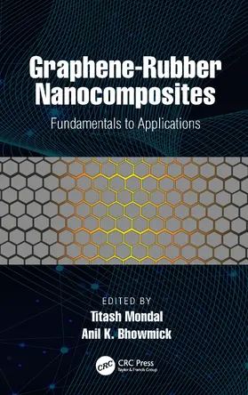 Mondal / Bhowmick |  Graphene-Rubber Nanocomposites | Buch |  Sack Fachmedien