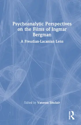 Sinclair |  Psychoanalytic Perspectives on the Films of Ingmar Bergman | Buch |  Sack Fachmedien