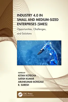 Kotecha / Kumar / Bongale |  Industry 4.0 in Small and Medium-Sized Enterprises (Smes) | Buch |  Sack Fachmedien