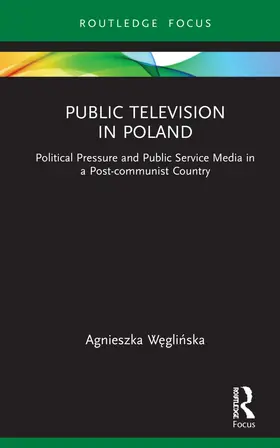 W¿gli¿ska / Weglinska |  Public Television in Poland | Buch |  Sack Fachmedien