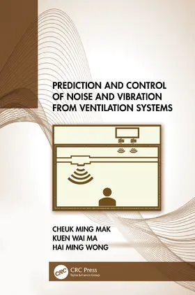 Mak / Ma / Wong | Prediction and Control of Noise and Vibration from Ventilation Systems | Buch | 978-1-032-06201-3 | www.sack.de