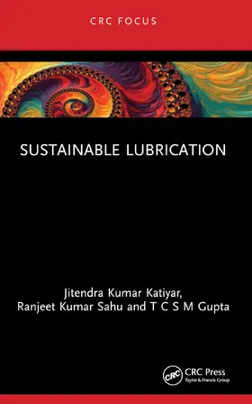 Katiyar / Sahu / Gupta |  Sustainable Lubrication | Buch |  Sack Fachmedien