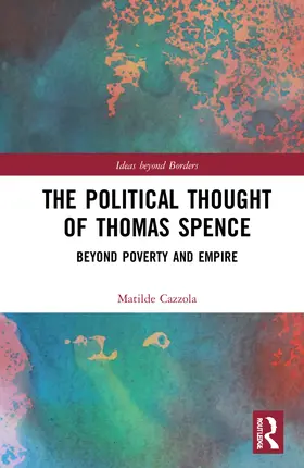 Cazzola |  The Political Thought of Thomas Spence | Buch |  Sack Fachmedien