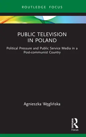 W¿gli¿ska / Weglinska |  Public Television in Poland | Buch |  Sack Fachmedien