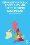 Prowle |  Reforming UK Public Policy Through Elected Regional Government | Buch |  Sack Fachmedien