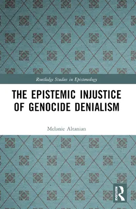 Altanian |  The Epistemic Injustice of Genocide Denialism | Buch |  Sack Fachmedien