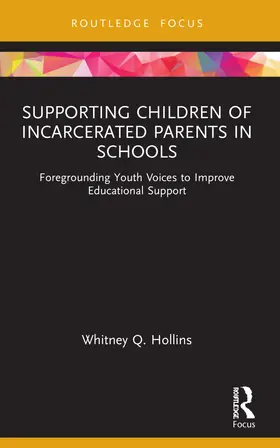 Hollins |  Supporting Children of Incarcerated Parents in Schools | Buch |  Sack Fachmedien