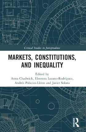 Chadwick / Lozano-Rodríguez / Palacios-Lleras |  Markets, Constitutions, and Inequality | Buch |  Sack Fachmedien