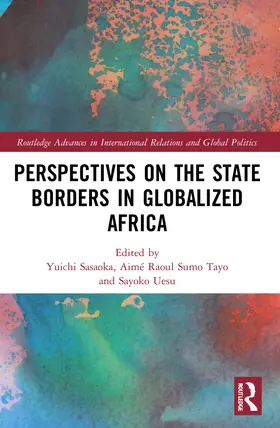 Sasaoka / Tayo / Uesu |  Perspectives on the State Borders in Globalized Africa | Buch |  Sack Fachmedien