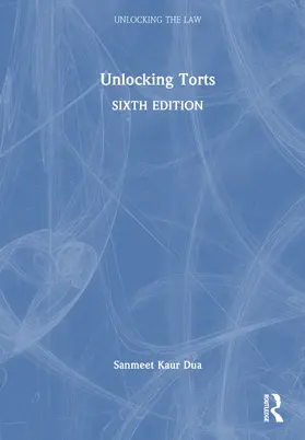 Kaur Dua |  Unlocking Torts | Buch |  Sack Fachmedien