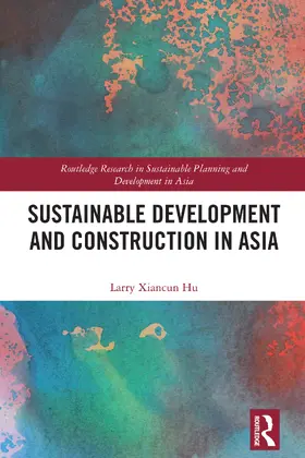 Hu |  Sustainable Development and Construction in Asia | Buch |  Sack Fachmedien