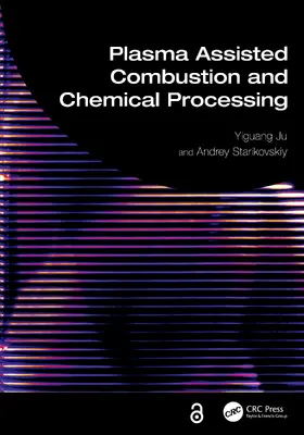 Ju / Starikovskiy | Plasma Assisted Combustion and Chemical Processing | Buch | 978-1-032-06611-0 | www.sack.de