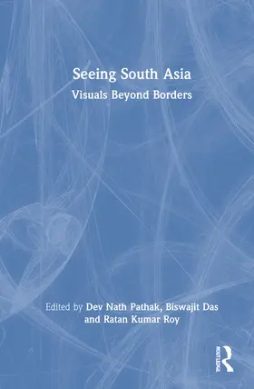 Pathak / Das / Roy |  Seeing South Asia | Buch |  Sack Fachmedien