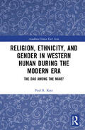 Katz |  Religion, Ethnicity, and Gender in Western Hunan during the Modern Era | Buch |  Sack Fachmedien