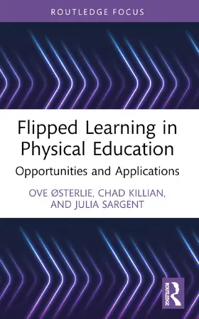 Østerlie / Killian / Sargent |  Flipped Learning in Physical Education | Buch |  Sack Fachmedien