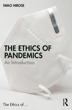 Hirose |  The Ethics of Pandemics | Buch |  Sack Fachmedien