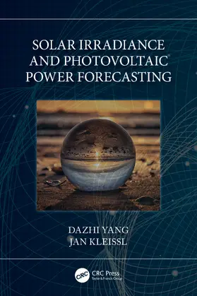 Yang / Kleissl |  Solar Irradiance and Photovoltaic Power Forecasting | Buch |  Sack Fachmedien