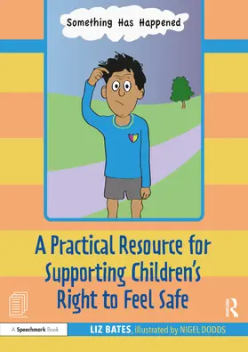 Bates |  A Practical Resource for Supporting Children’s Right to Feel Safe | Buch |  Sack Fachmedien