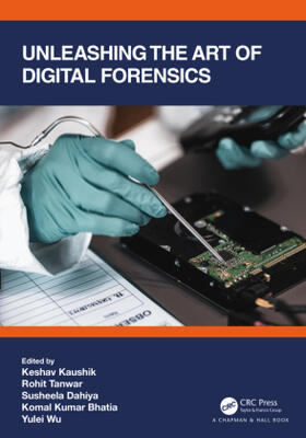 Kaushik / Tanwar / Dahiya |  Unleashing the Art of Digital Forensics | Buch |  Sack Fachmedien