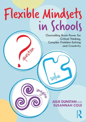 Dunstan / Cole |  Flexible Mindsets in Schools | Buch |  Sack Fachmedien