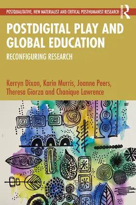Dixon / Murris / Peers |  Postdigital Play and Global Education | Buch |  Sack Fachmedien