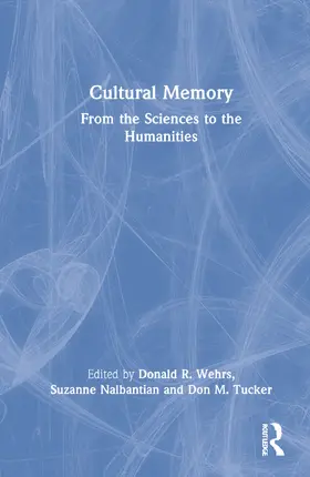 Wehrs / Nalbantian / Tucker |  Cultural Memory | Buch |  Sack Fachmedien
