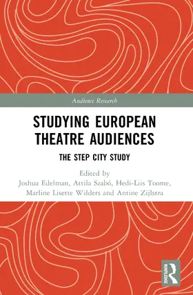 Edelman / Szabó / Toome |  Studying European Theatre Audiences | Buch |  Sack Fachmedien