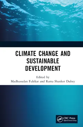 Fulekar / Dubey |  Climate Change and Sustainable Development | Buch |  Sack Fachmedien