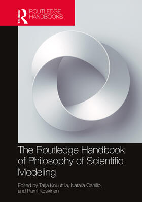 Carrillo / Knuuttila / Koskinen |  The Routledge Handbook of Philosophy of Scientific Modeling | Buch |  Sack Fachmedien