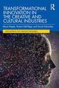 Rieple / Schreiber / DeFillippi |  Transformational Innovation in the Creative and Cultural Industries | Buch |  Sack Fachmedien