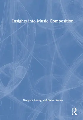 Young / Roens |  Insights into Music Composition | Buch |  Sack Fachmedien