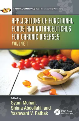 Mohan / Abdollahi / Pathak |  Applications of Functional Foods and Nutraceuticals for Chronic Diseases | Buch |  Sack Fachmedien