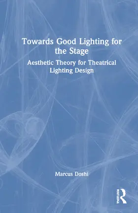Doshi | Towards Good Lighting for the Stage | Buch | 978-1-032-07332-3 | www.sack.de
