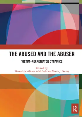 Middleton / Sachs / Dorahy |  The Abused and the Abuser | Buch |  Sack Fachmedien