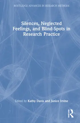 Davis / Irvine |  Silences, Neglected Feelings, and Blind-Spots in Research Practice | Buch |  Sack Fachmedien
