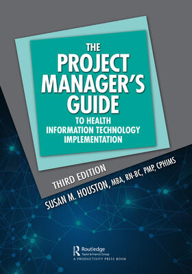 Houston | The Project Manager's Guide to Health Information Technology Implementation | Buch | 978-1-03-207387-3 | sack.de