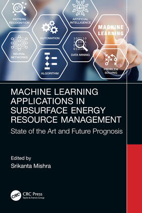 Mishra | Machine Learning Applications in Subsurface Energy Resource Management | Buch | 978-1-03-207452-8 | sack.de